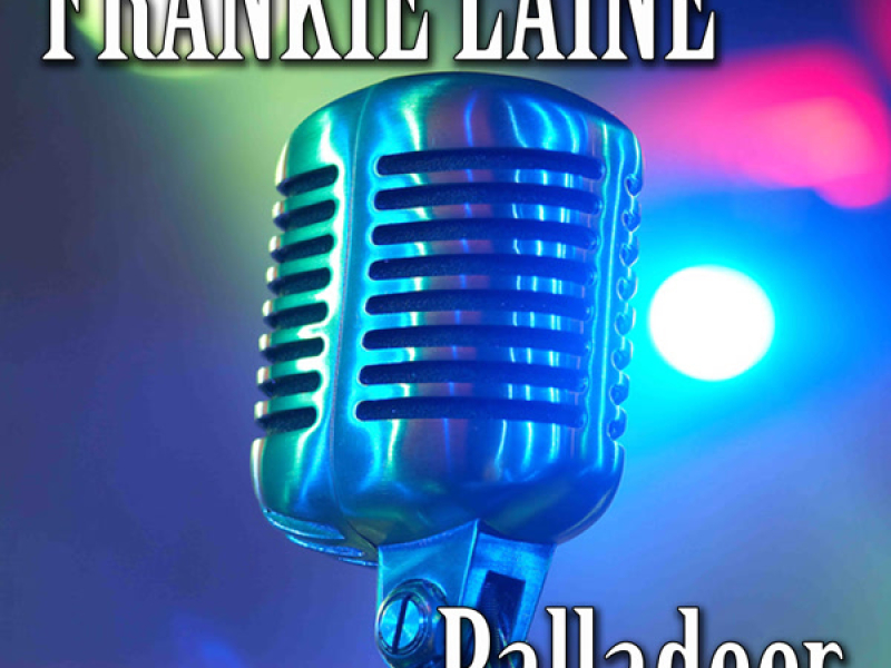 Frankie Laine, Balladeer