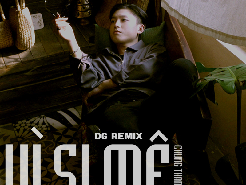 Vì Si Mê (DG Remix) (Single)