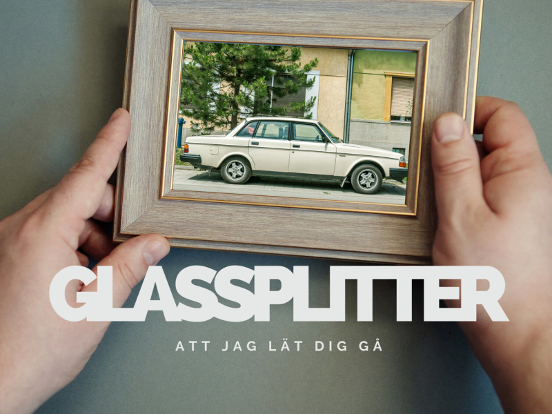 Glassplitter (Att Jag Lät Dig Gå) (Single)
