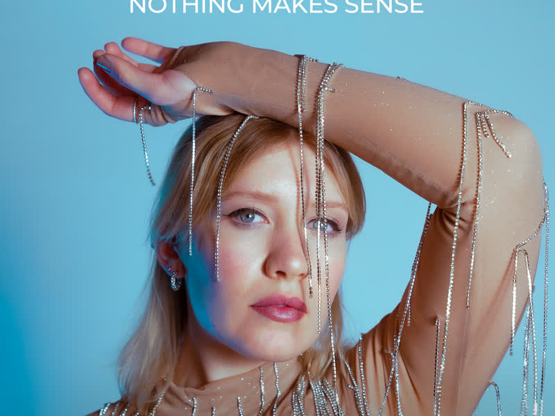 Nothing Makes Sense (Single)