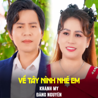 Về Tây Nình Nhé Em (Single)