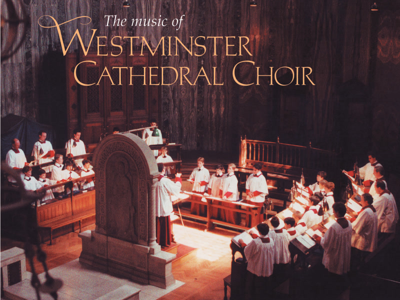 The Music of Westminster Cathedral Choir