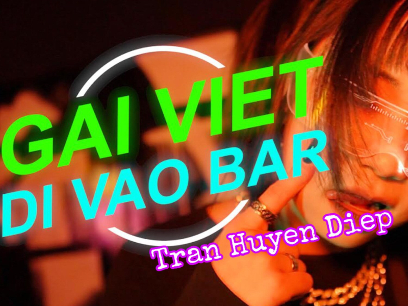 Gái Việt Đi Vào Bar (Single)