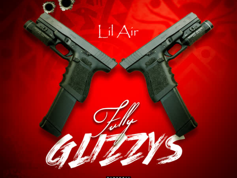 Fully Glizzys (Single)