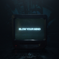 Blow Your Mind (Single)
