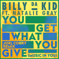 You Get What You Give (Music in You) (Joel Corry Remix) (Single)
