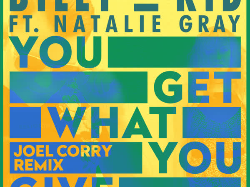 You Get What You Give (Music in You) (Joel Corry Remix) (Single)