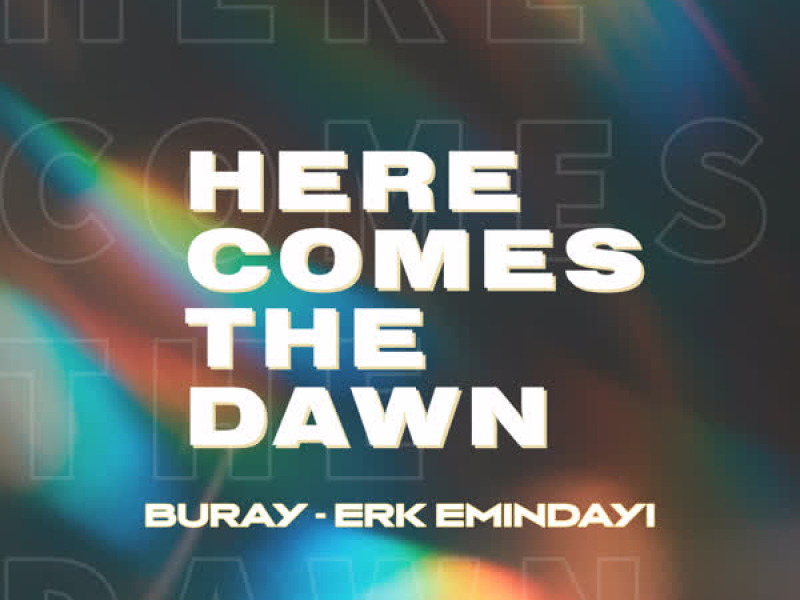 Here Comes the Dawn (Single)