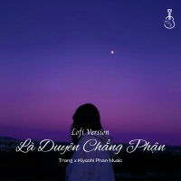 Là Duyên Chẳng Phận (Lofi Version) (Single)