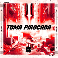 Toma Pirocada (Single)