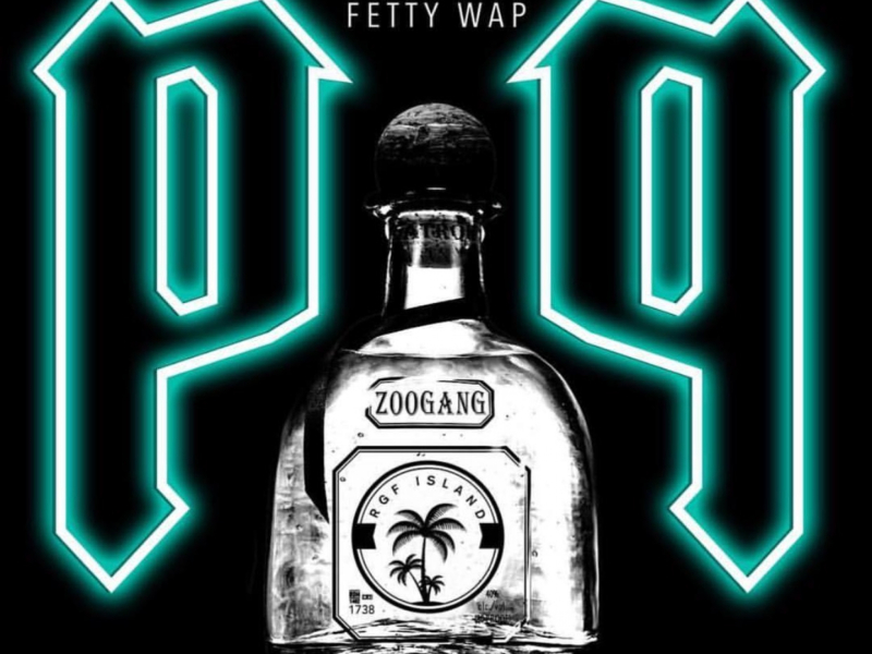 Patron & Percocet (feat. Fetty Wap)