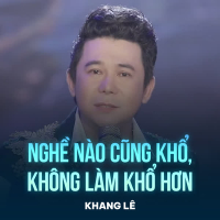 Nghề Nào Cũng Khổ, Không Làm Khổ Hơn (Single)