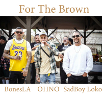 For The Brown (feat. SadBoy Loko & OHNO) (Single)