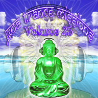 Goa Trance Missions v.25 (Best of Psy Techno, Hard Dance, Progressive Tech House Anthems)