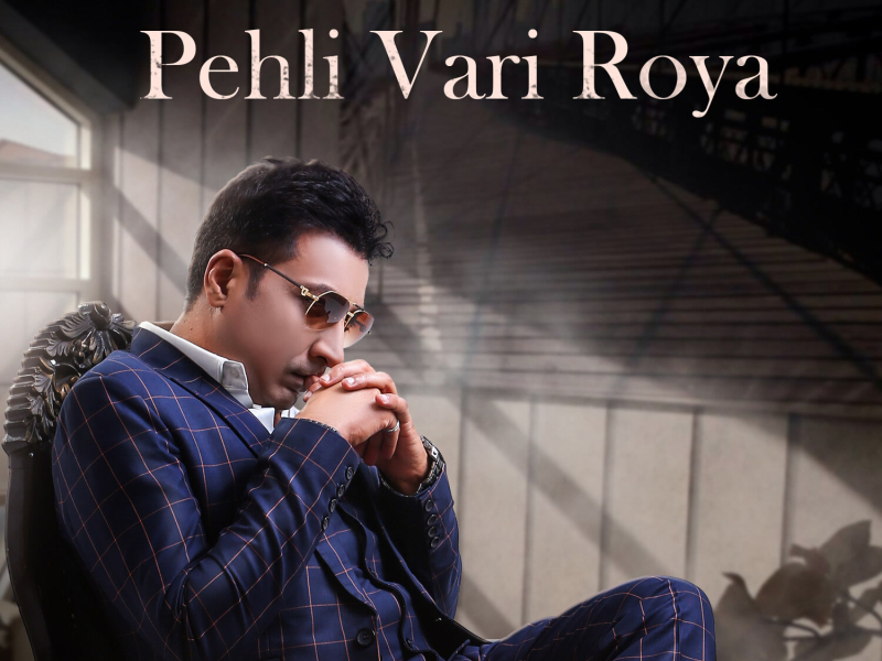 Pehli Vari Roya (Single)
