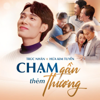 Chạm Gần Thêm Thương (Single)