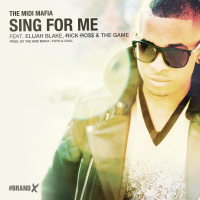 Sing For Me (feat. Elijah Blake, Rick Ross & The Game)