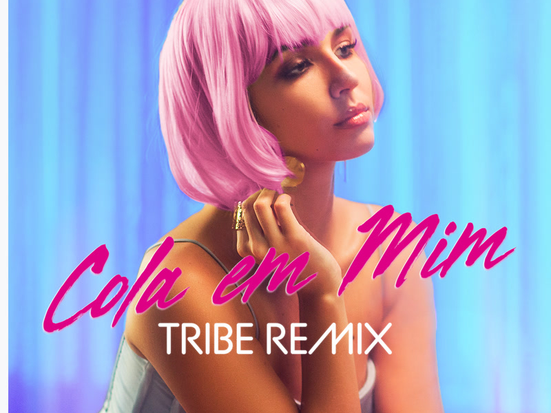 Cola Em Mim (Tribe Remix) (Single)