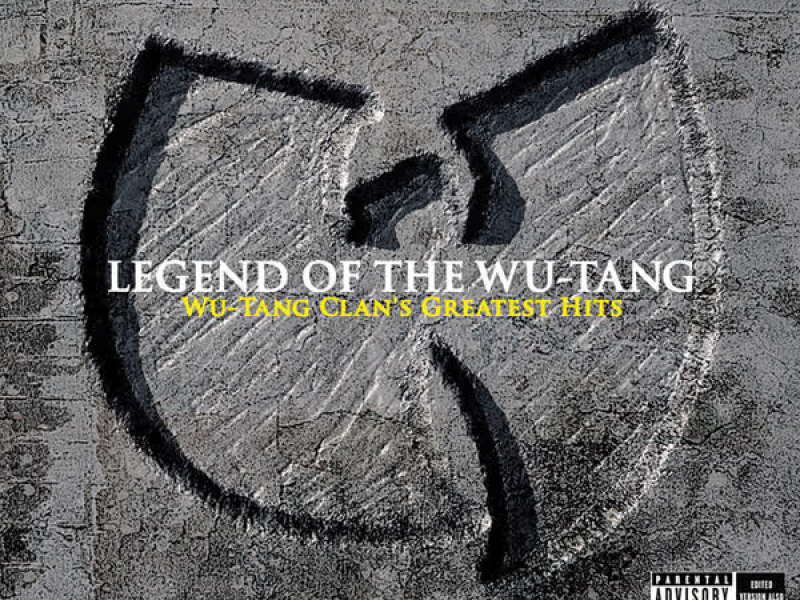 Legend Of The Wu-Tang: Wu-Tang Clan's Greatest Hits