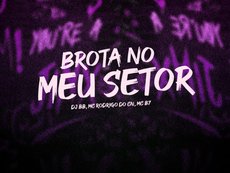 BROTA NO MEU SETOR (Single)