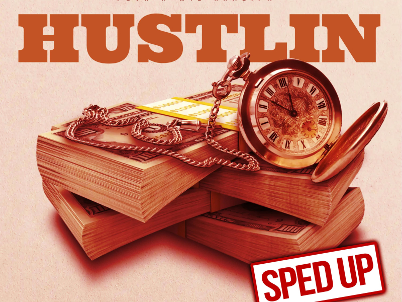 Hustlin (feat. Wiz Khalifa) (Sped Up) (Single)