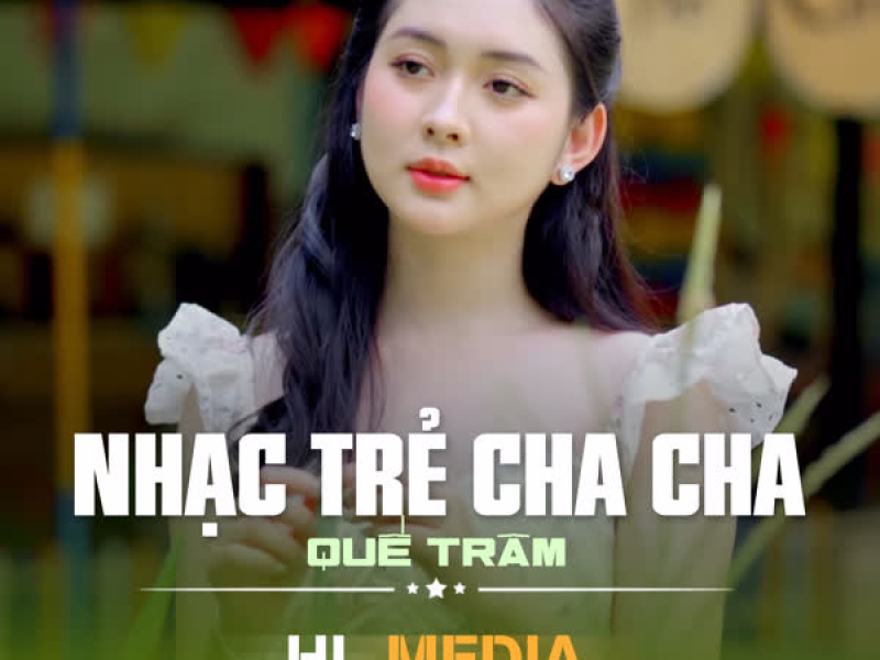 Nhạc Trẻ Cha Cha Thế Hệ Mới (Cha Cha Cha)