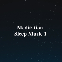 Meditation Sleep Music 1 (Single)