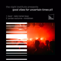 Good Vibes For Uncertain Times Pt. 1 (EP)
