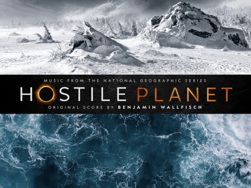 Hostile Planet: Volume 1 (Original Series Score)