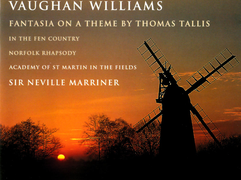 Vaughan Williams: Fantasia on a Theme by Thomas Tallis; The Wasps; In the Fen Country, etc.