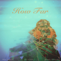 How Far (Single)