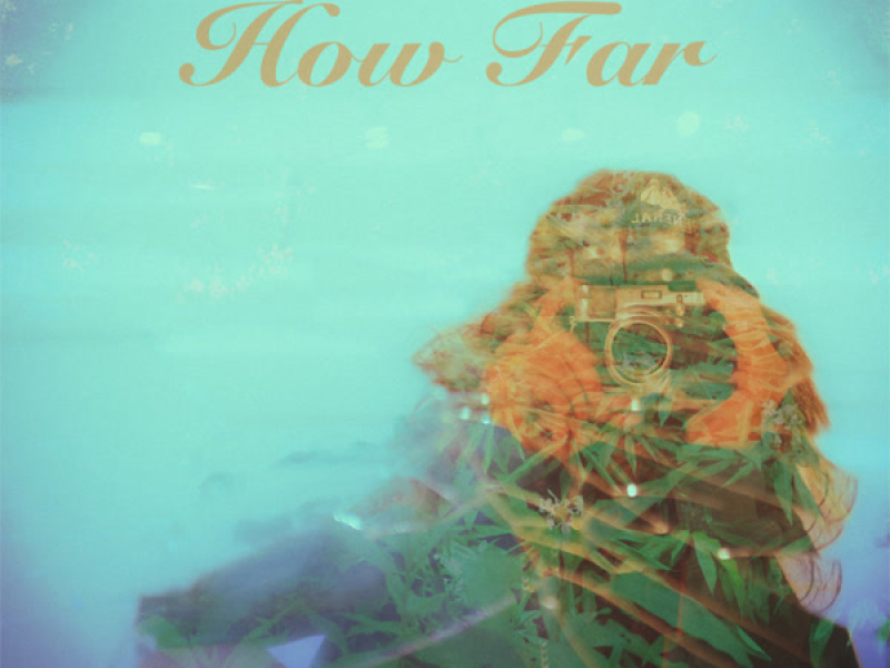 How Far (Single)