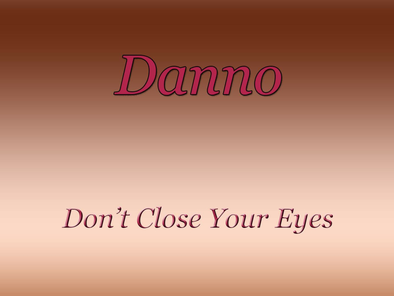 Don't Close Your Eyes (Home Edit) (Single)