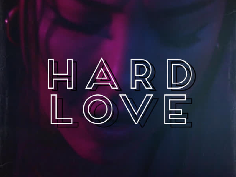 Hard Love (Single)