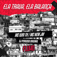 Ela Trava, Ela Balança (Single)