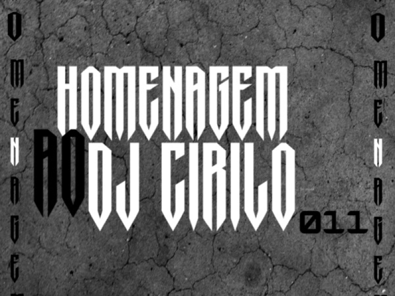 HOMENAGEM AO DJ CIRILO 011 (Single)