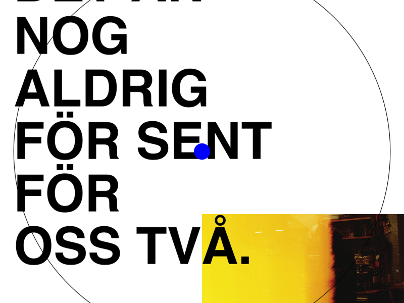 Det är nog aldrig för sent för oss två (Single)