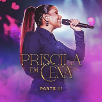 Priscila Em Cena, Pt.3 (Ao Vivo) (EP)