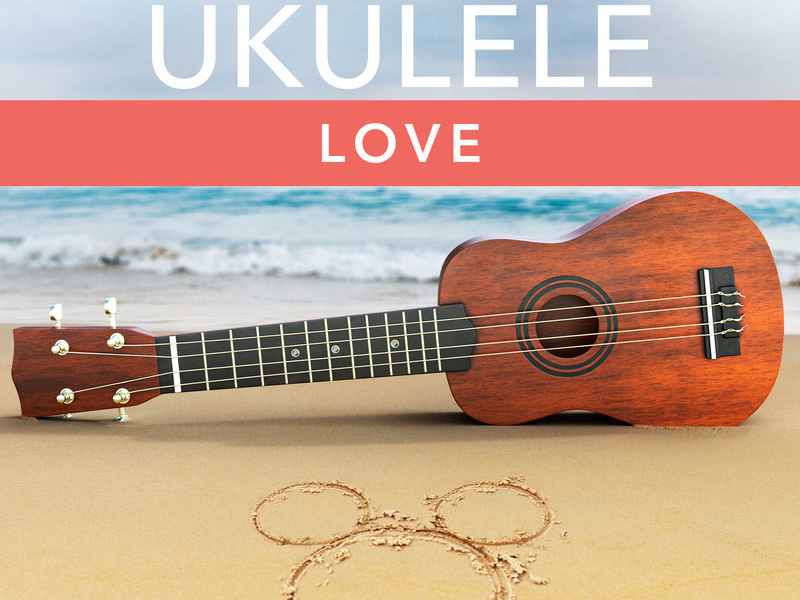 Disney Ukulele: Love (EP)