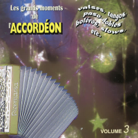 Les Grands Moments De L'accordéon Vol. 3 (Danses Enchaîneés)