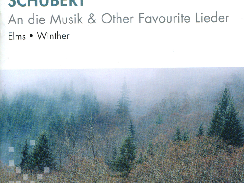 Schubert: An die Musik & Other Favourite Lieder