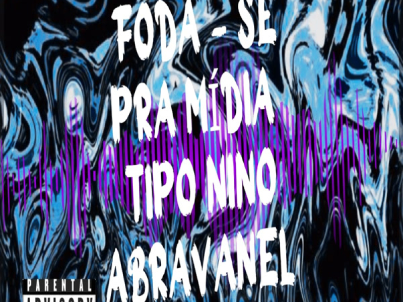 FODA - SE PRA MÍDIA - TIPO NINO ABRAVANEL (Single)