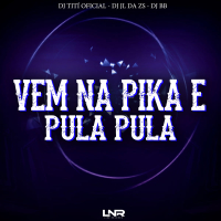 Vem Na Pika e Pula Pula (Single)