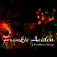 Frankie Avalon - Christmas Songs