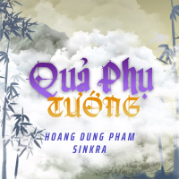 Quả Phụ Tướng (SinKra Remix) (Single)