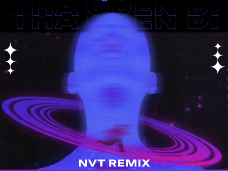 Thà Quên Đi (NVT Remix) (Single)