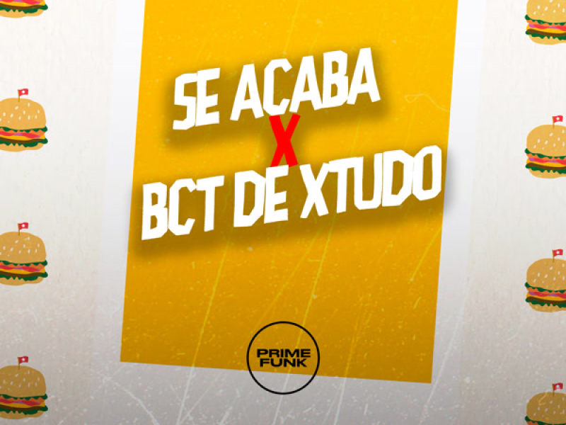 Se Acaba X Bct de Xtudo (Single)