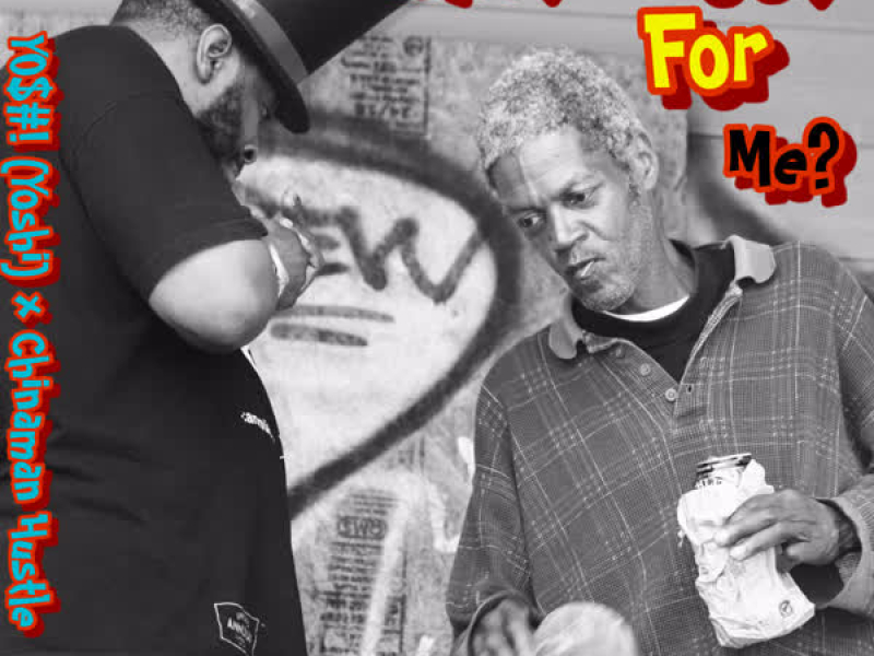 What You Got for  Me (feat. Chinaman Hustle) (Single)