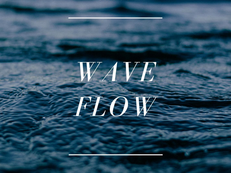 Wave Flow (feat. Christan Grant) (Single)