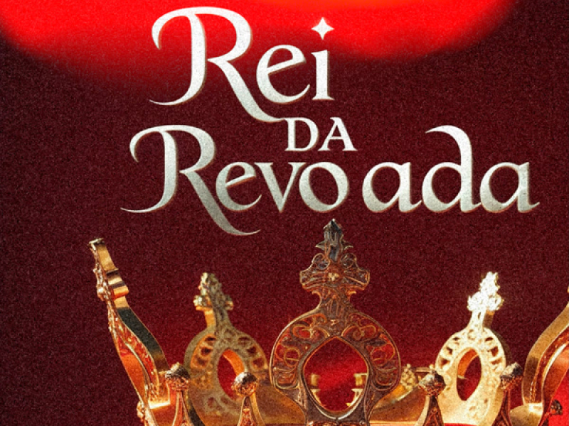 Rei Da Revoada (Single)
